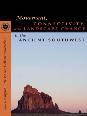 cover image of Movement, Connectivity, and Landscape Change in the Ancient Southwest